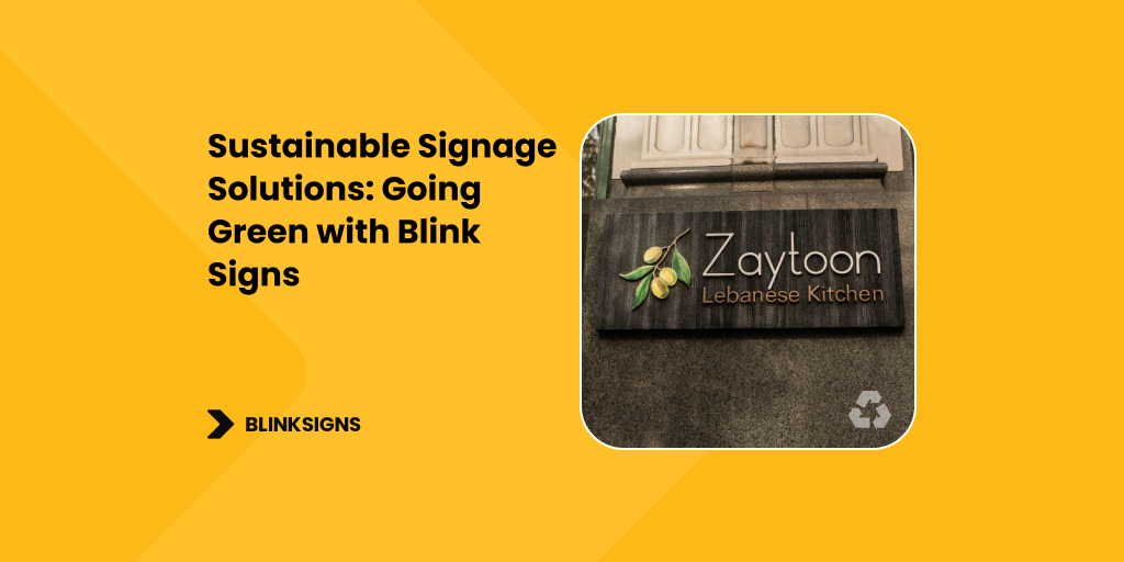 Sustainable Signage Solutions_ Going Green with Blink Signs