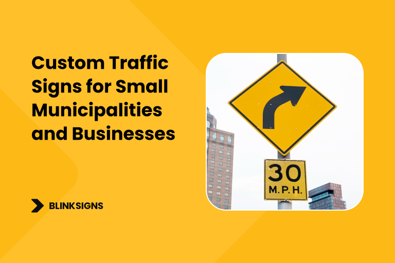 Custom Traffic Signs for Small Municipalities and Businesses