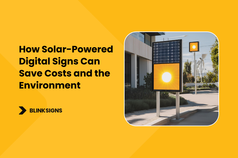 How Solar-Powered Digital Signs Can Save Costs and the Environment