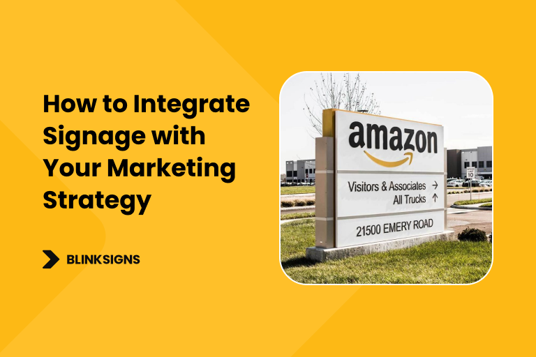 How to Integrate Signage with Your Marketing Strategy