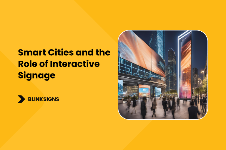 Smart Cities and the Role of Interactive Signage