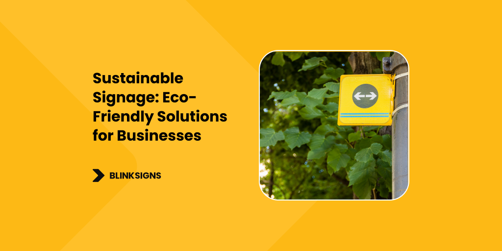 Sustainable Signage_ Eco-Friendly Solutions for Businesses