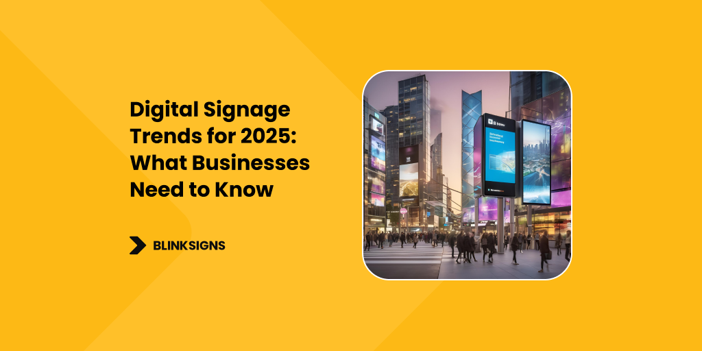 Digital Signage Trends for 2025_ What Businesses Need to Know