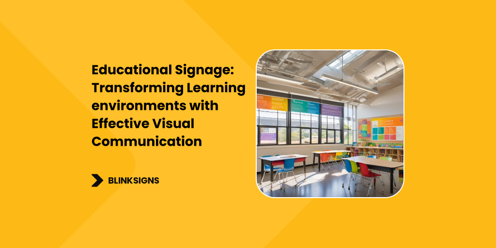 Educational Signage_ Transforming Learning Environments with Effective Visual Communication