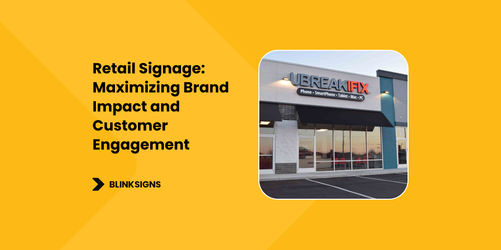 Retail Signage_ Maximizing Brand Impact and Customer Engagement