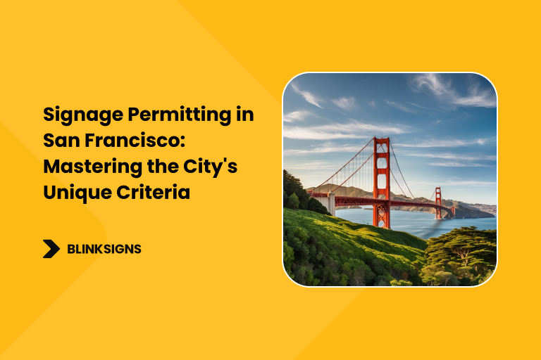 Signage Permitting in San Francisco_ Mastering the City's Unique Criteria 1