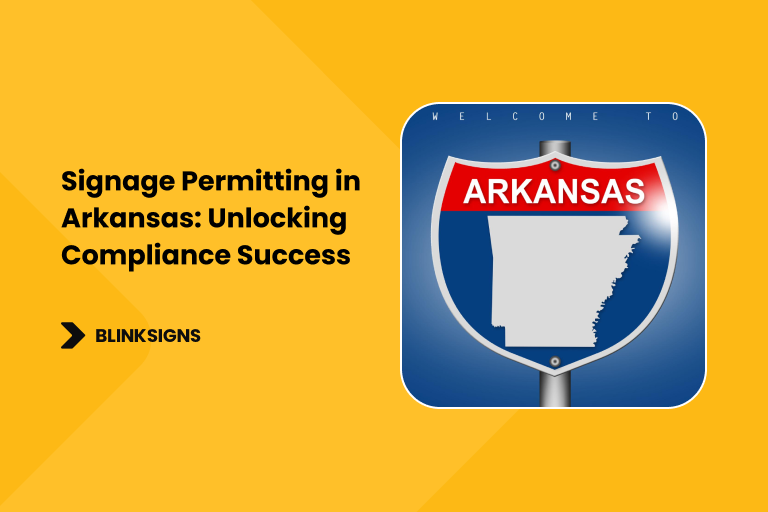 Signage Permitting in Arkansas_ Unlocking Compliance Success