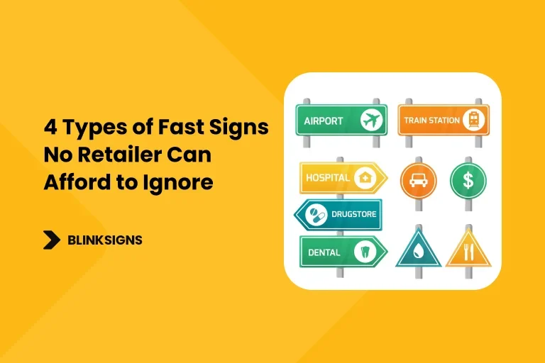 4 Types of Fast Signs No Retailer Can Afford to Ignore - Featured Image