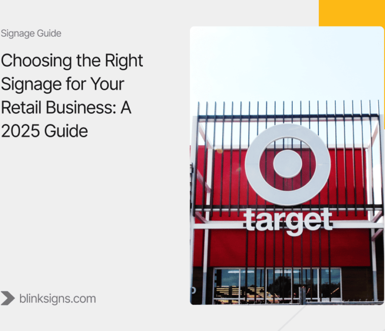 Choosing Signage for Your Retail Business: A 2025 Guide