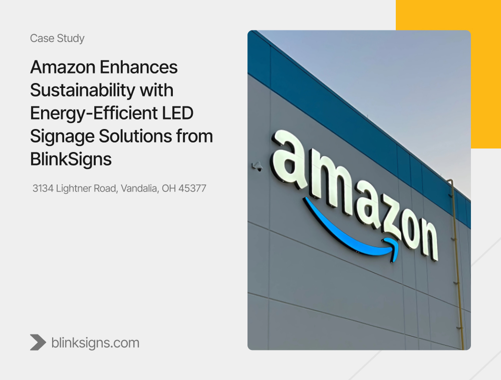 Amazon Enhances Sustainability with BlinkSigns’ Energy-Efficient LED Signage Solutions