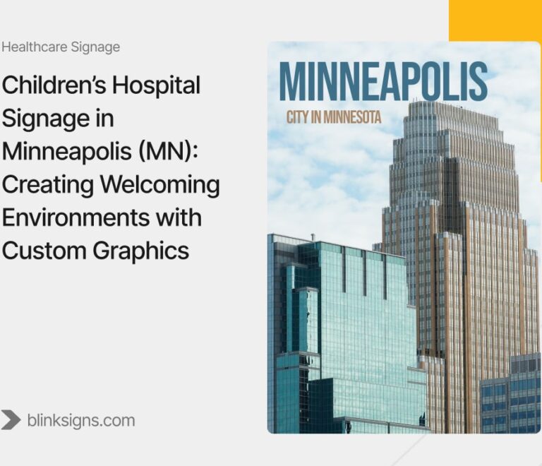Children’s Hospital Signage in Minneapolis (MN)_ Creating Welcoming Environments with Custom Graphics