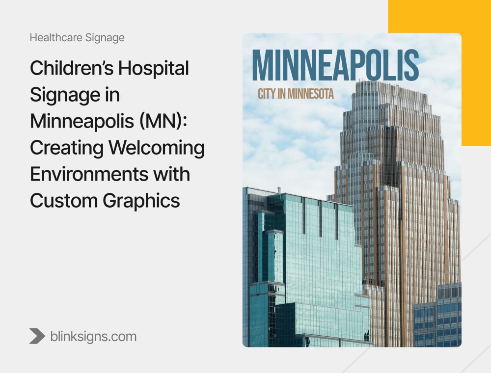 Children’s Hospital Signage in Minneapolis (MN)_ Creating Welcoming Environments with Custom Graphics