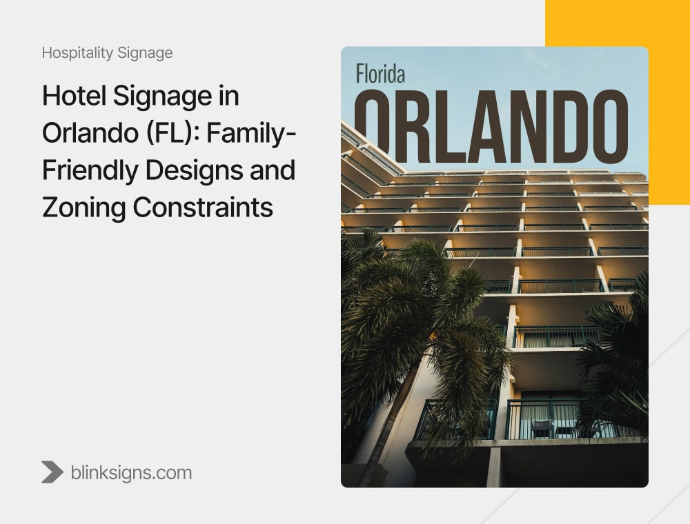 Hotel Signage in Orlando (FL)_ Family-Friendly Designs and Zoning Constraints