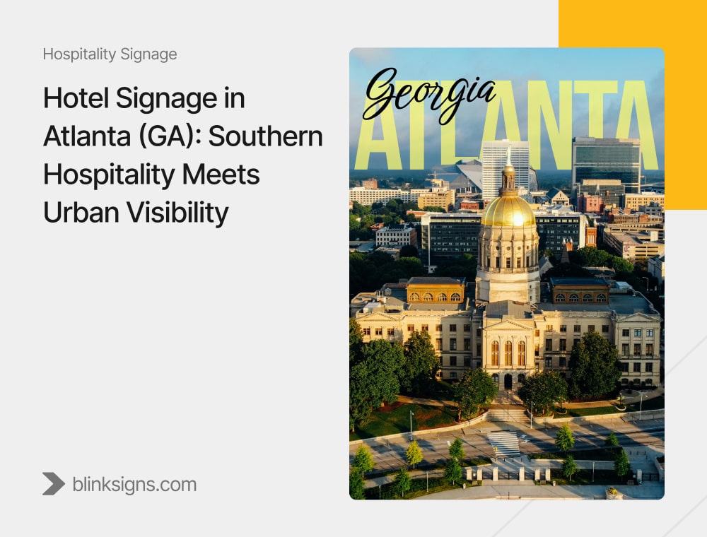 Hotel Signage in Atlanta (GA)_ Southern Hospitality Meets Urban Visibility