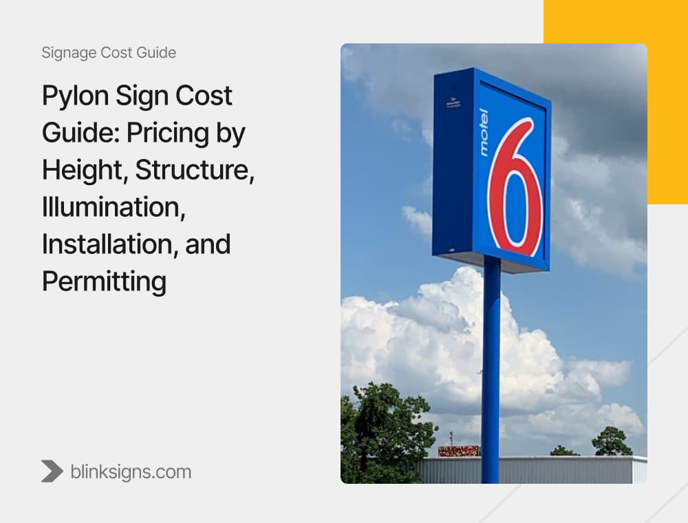 Pylon Sign Cost Guide_ Pricing by Height, Structure, Illumination, Installation, and Permitting
