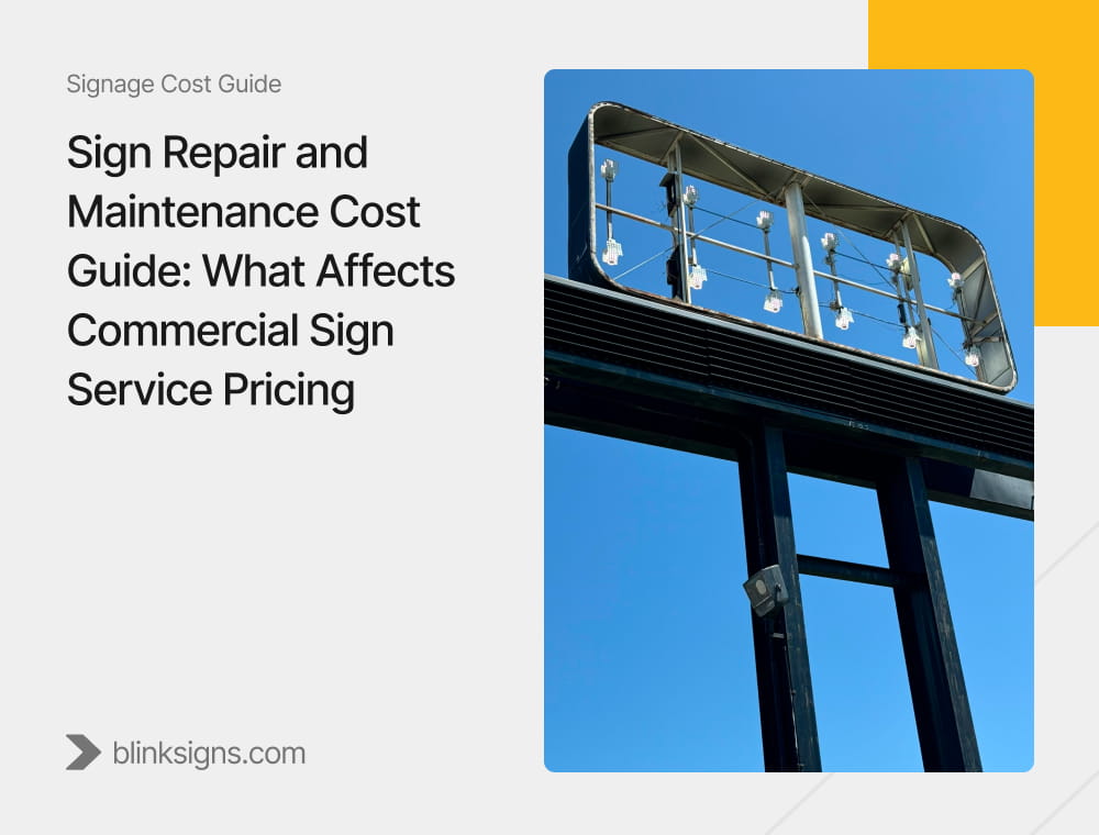 Sign Repair and Maintenance Cost Guide_ What Affects Commercial Sign Service Pricing